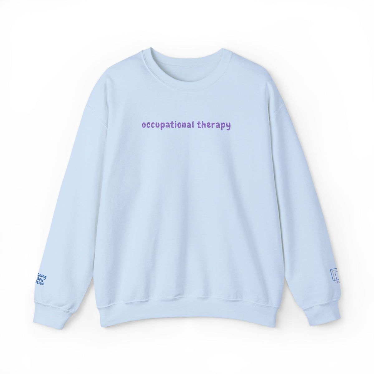 Everyday Sweatshirt | Embroidered Occupational Therapy