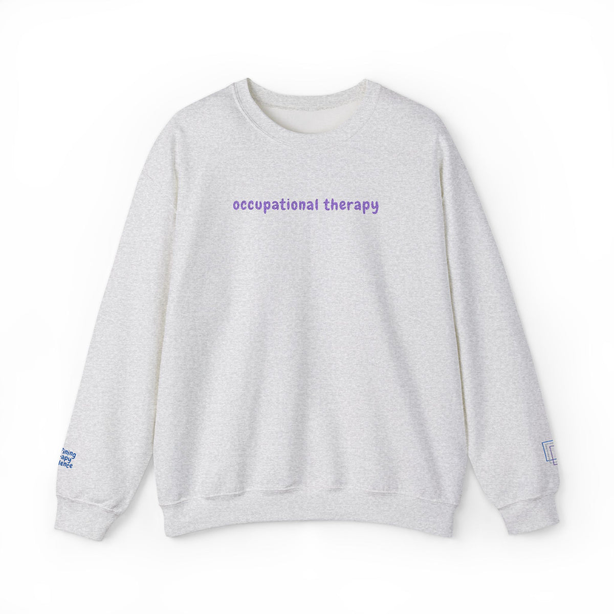 Everyday Sweatshirt | Embroidered Occupational Therapy