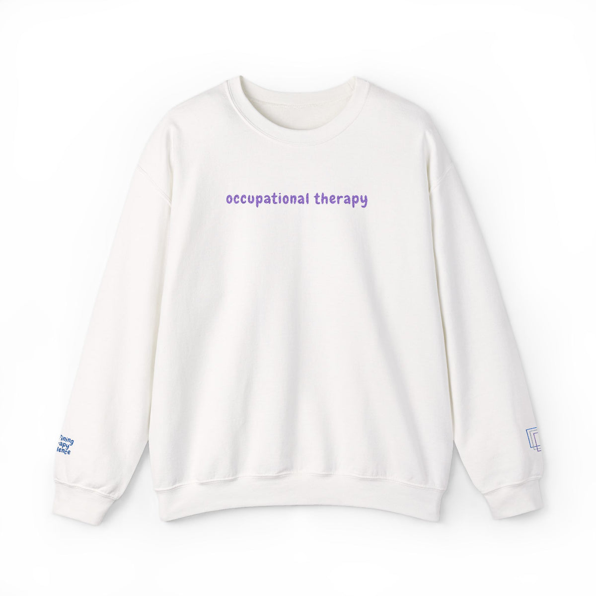 Everyday Sweatshirt | Embroidered Occupational Therapy